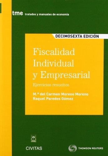 Fiscalidad individual y empresarial: Ejercicios resueltos (Tratados y Manuales de Economía)