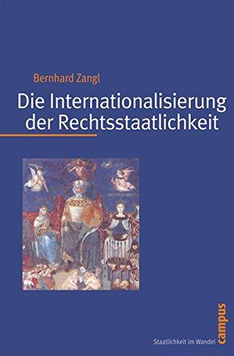 Die Internationalisierung der Rechtsstaatlichkeit: Streitbeilegung in GATT und WTO (Staatlichkeit im Wandel)