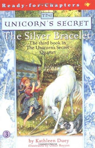 The Silver Bracelet (Volume 3) (The Unicorn's Secret)