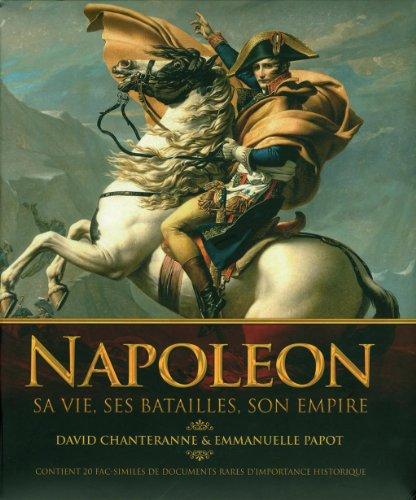 Napoléon : sa vie, ses batailles, son empire