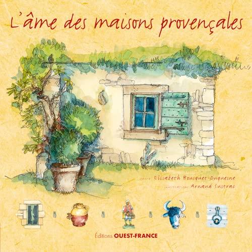 L'âme des maisons provençales