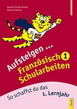 Französisch Schularbeiten 1: So schaffst du das 1. Lernjahr (Aufsteigen)