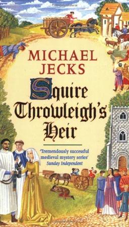 Squire Throwleigh's Heir (Medieval West Country Mystery)