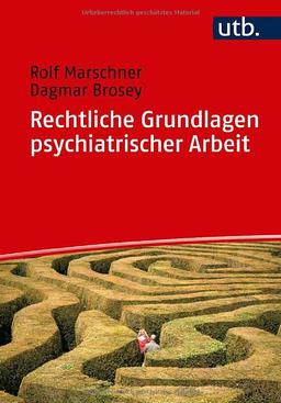 Rechtliche Grundlagen psychiatrischer Arbeit