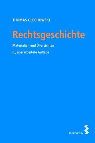 Rechtsgeschichte: Materialien und Übersichten