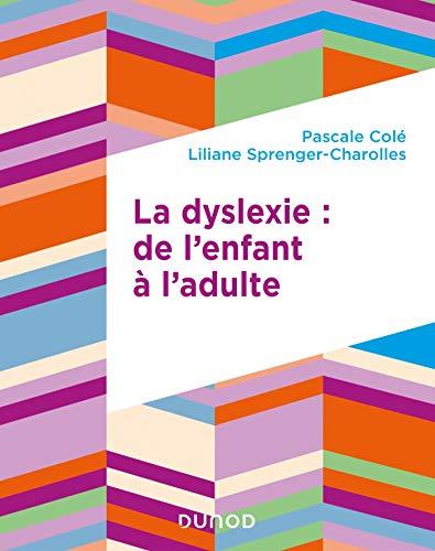 La dyslexie : de l'enfant à l'adulte