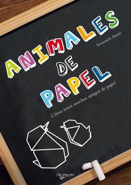 Animales de papel (Saber vivir)