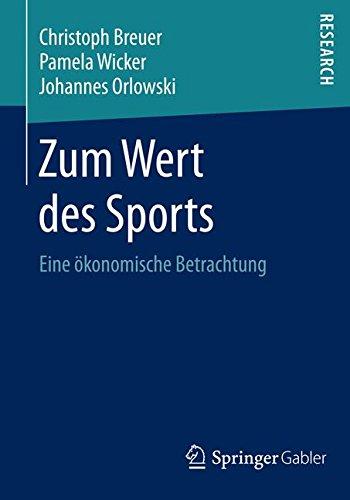 Zum Wert des Sports: Eine ökonomische Betrachtung (German Edition)