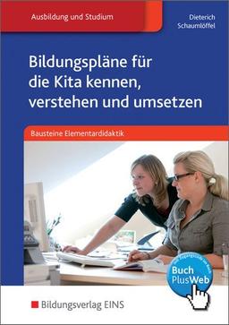 Bausteine Elementardidaktik: Bildungspläne für die Kita kennen, verstehen und umsetzen