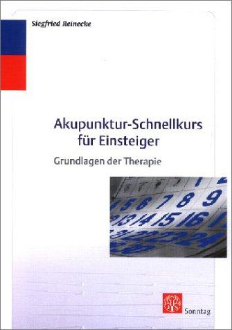 Akupunktur-Schnellkurs für Einsteiger. Grundlagen der Therapie