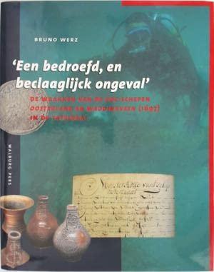 Een bedroefd, en beclaaglijck ongeval: de wrakken van de VOC-schepen Oosterland en Waddinxveen (1697) in de Tafelbaai