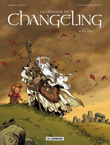 La légende du Changeling. Vol. 1. Le mal-venu