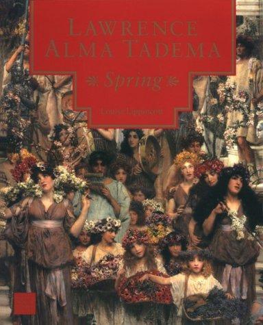 Lawrence Alma Tadema: Spring (Getty Museum Studies on Art)