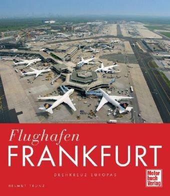 Flughafen Frankfurt: Drehkreuz Europas