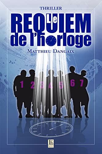 Le requiem de l'horloge : thriller