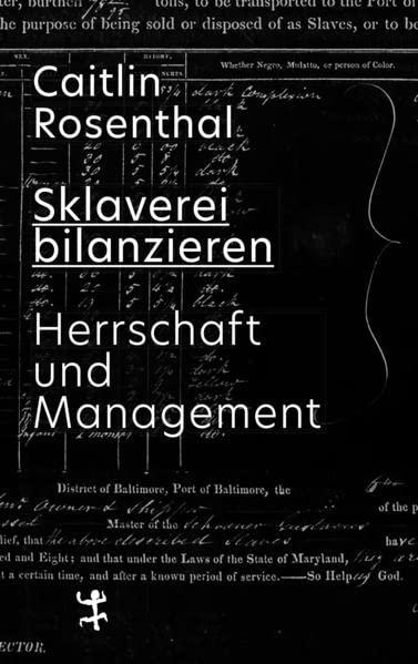 Sklaverei bilanzieren: Herrschaft und Management