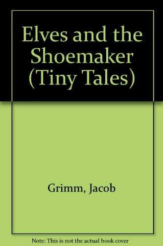 Elves and the Shoemaker (Tiny Tales S.)