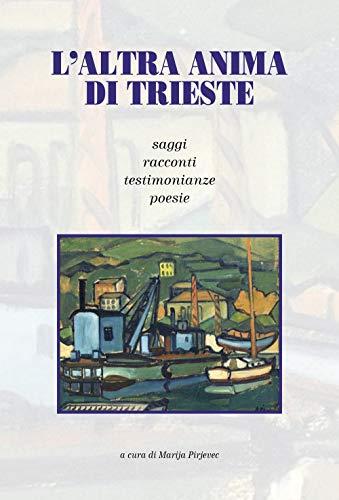 L'altra anima di Trieste