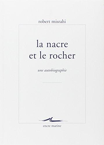 La nacre et le rocher : une autobiographie