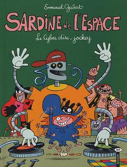 Sardine de l'espace. Vol. 10. Le cyber disc-jockey