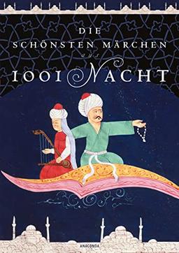 Die schönsten Märchen aus 1001 Nacht. In der klassischen Übersetzung von Dr. Gustav Weil: Mit den Illustrationen der Ausgabe von 1865