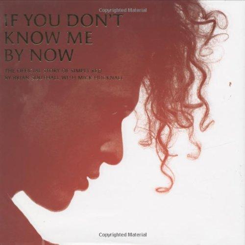 If You Don't Know Me by Now: The Official Story of "Simply Red"