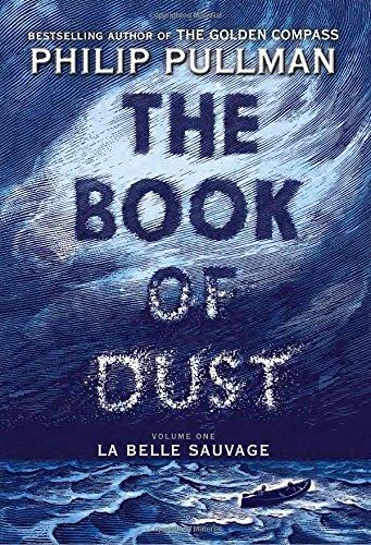 The Book of Dust:  La Belle Sauvage (Book of Dust, Volume 1)