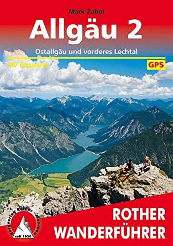 Allgäu 2: Ostallgäu und vorderes Lechtal. 50 Touren. Mit GPS-Tracks (Rother Wanderführer)