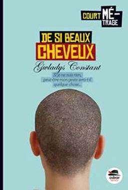 De si beaux cheveux : si je ne suis rien, peut-être mon geste sera-t-il quelque chose...