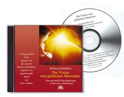 Die Vision vom göttlichen Menschen. Audio CD