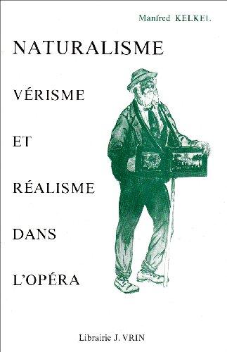 Naturalisme, vérisme et réalisme dans l'opéra de 1890 à 1930