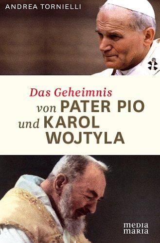 Das Geheimnis von Pater Pio und Karol Wojtyla