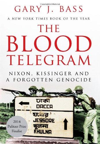 The Blood Telegram: Nixon, Kissinger and a Forgotten Genocide