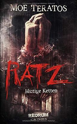 Blutige Ketten (Ratz-Thriller, Band 5)