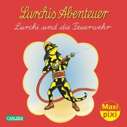 Maxi-Pixi Nr. 113: Lurchis Abenteuer: Lurchi und die Feuerwehr