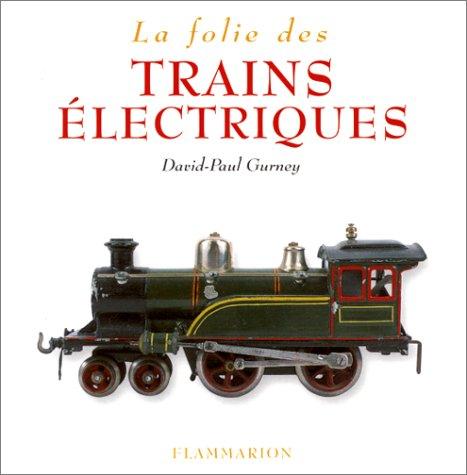 La folie des trains électriques