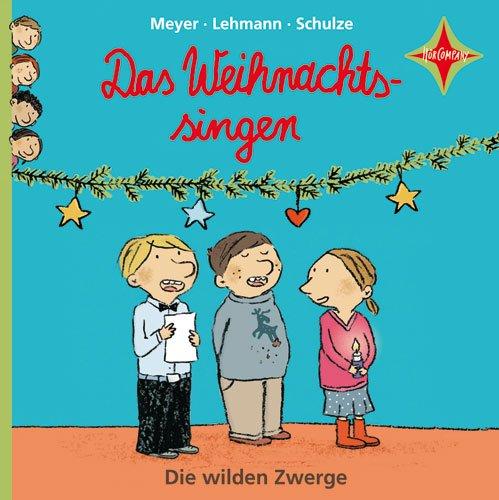 Die wilden Zwerge 3: Das Weihnachtssingen. Mit den schönsten Gedichten zum Advent. 1 CD ca. 40 Min. Sprecher: Martin Baltscheit, Cornelia Schirmer, Wolfgang Völz, Barbara Auer