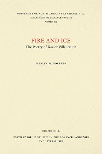 Fire and Ice: The Poetry of Xavier Villaurrutia (North Carolina Studies in the Romance Languages and Literatures)