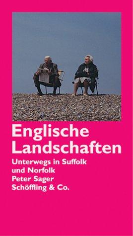 Englische Landschaften. Unterwegs in Suffolk und Norfolk