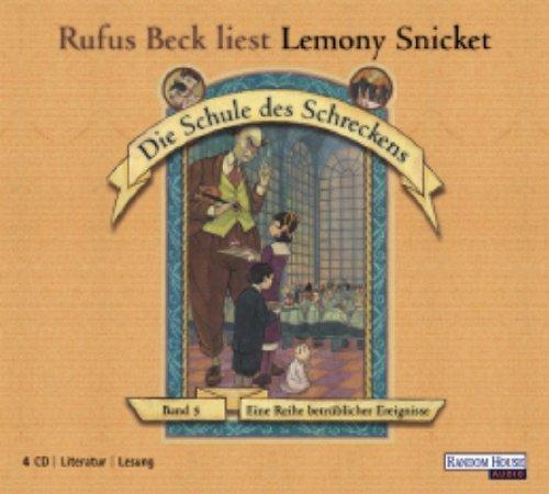 Die Schule des Schreckens (Eine Reihe betrüblicher Ereignisse, Band 5) (4 Audio-CDs)