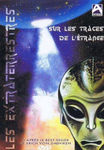 Les extraterrestres. Sur les traces de l'étrange (Erinnerungen an die Zukunft) [FR Import]