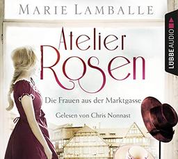 Atelier Rosen: Die Frauen aus der Marktgasse.