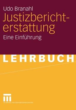 Justizberichterstattung. Eine Einführung