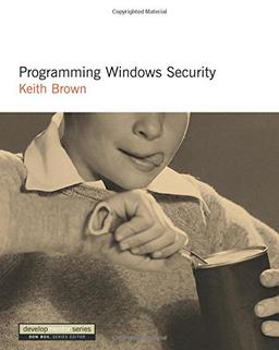 Programming Windows Security: The Developers Guide (DevelopMentor) (Developmentor Series)