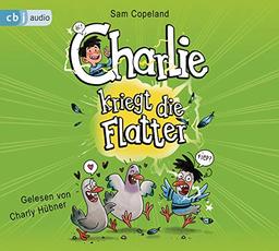 Charlie kriegt die Flatter (Die Charlie-Reihe, Band 1)