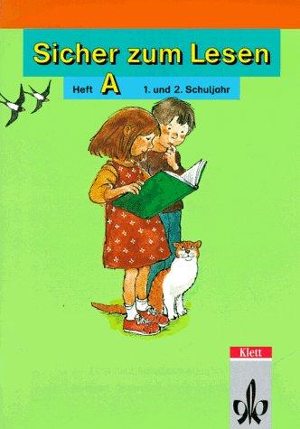 Sicher zum Lesen. In reformierter Rechtschreibung und Zeichensetzung: Sicher zum Lesen, Heft.A, 1. und 2. Schuljahr, neue Rechtschreibung