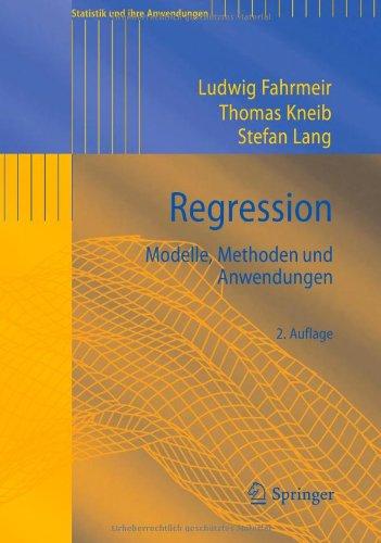 Regression: Modelle, Methoden und Anwendungen (Statistik und ihre Anwendungen) (German Edition)