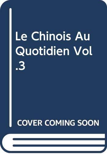 Le Chinois Au Quotidien Vol.3