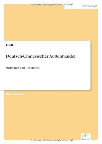 Deutsch-Chinesischer Außenhandel: Strukturen und Hemmnisse