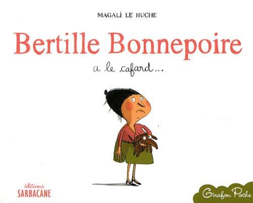 Bertille Bonnepoire a le cafard